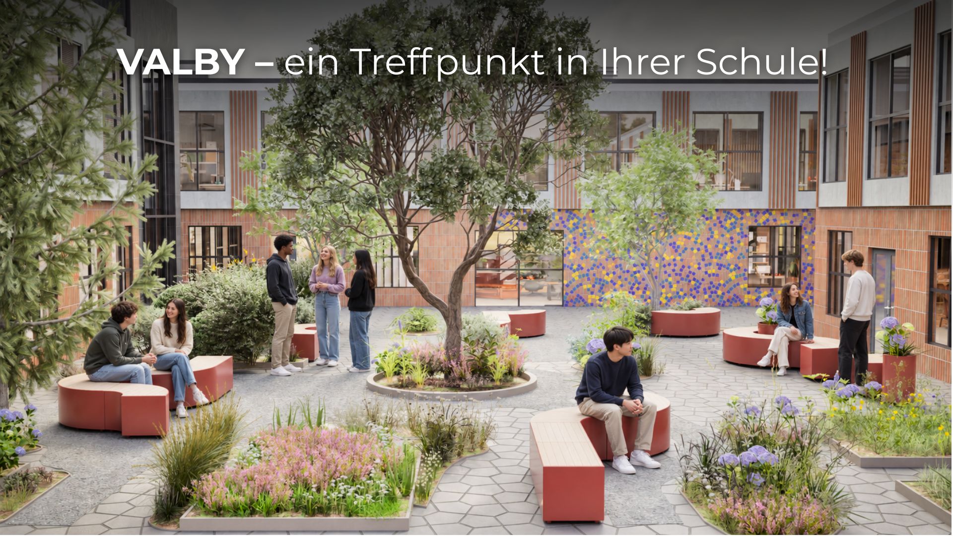 VALBY – ein Treffpunkt in Ihrer Schule!